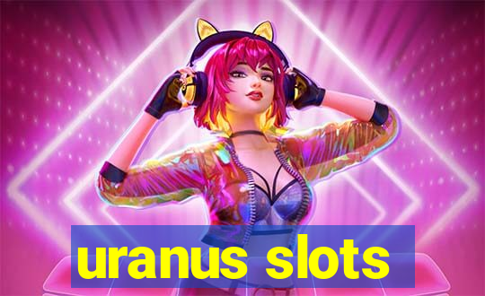 uranus slots