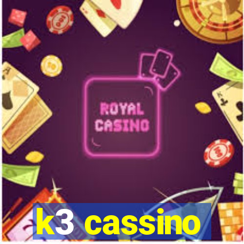 k3 cassino