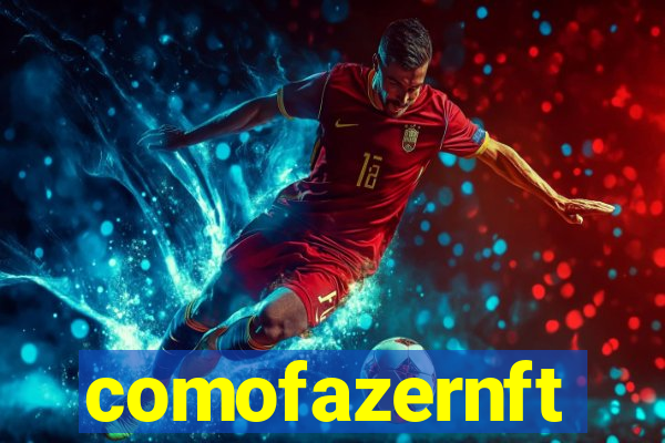 comofazernft
