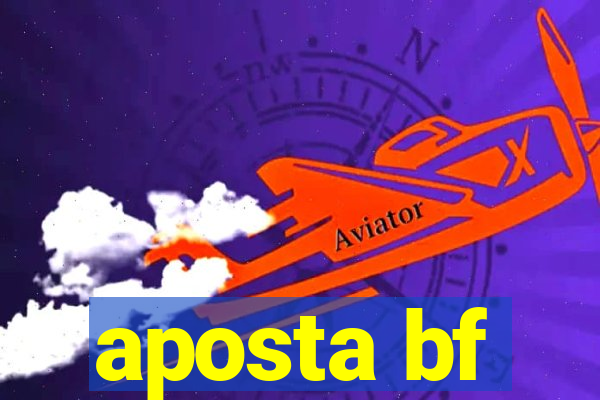 aposta bf