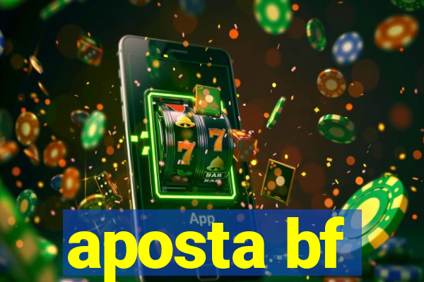 aposta bf