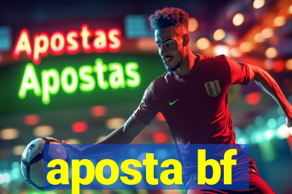 aposta bf