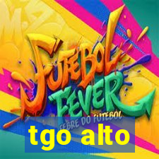 tgo alto