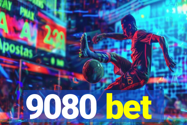 9080 bet