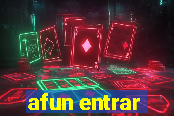 afun entrar