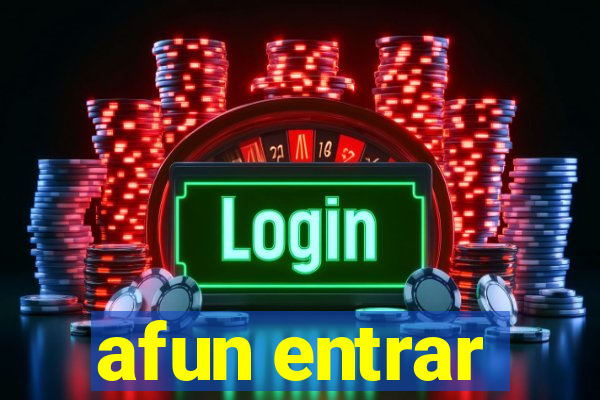 afun entrar