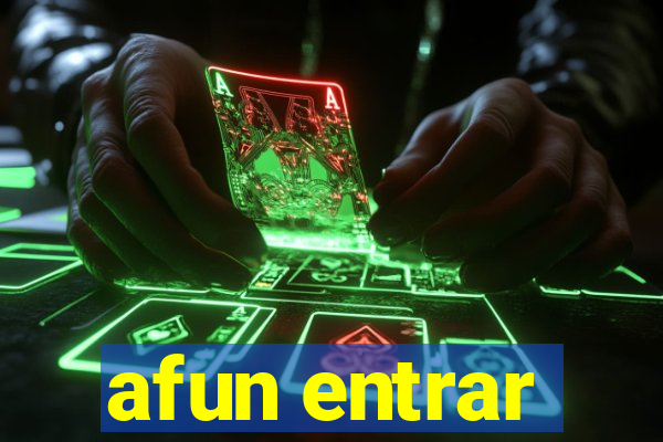 afun entrar