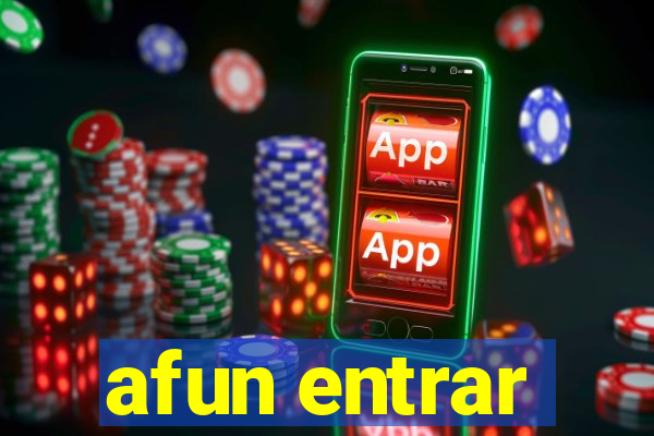 afun entrar