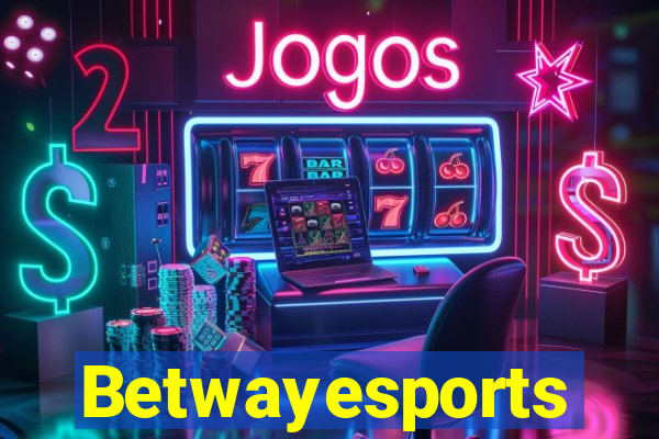 Betwayesports
