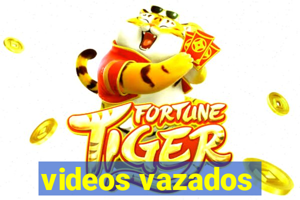 videos vazados
