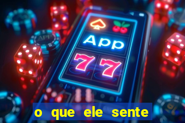 o que ele sente por mim o mago