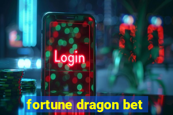fortune dragon bet