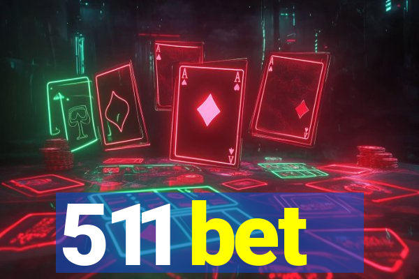 511 bet