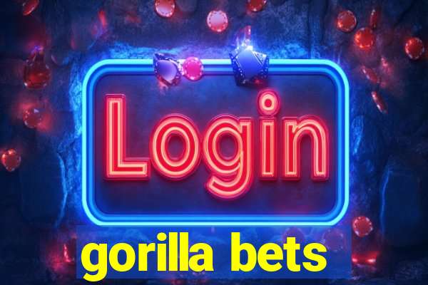 gorilla bets