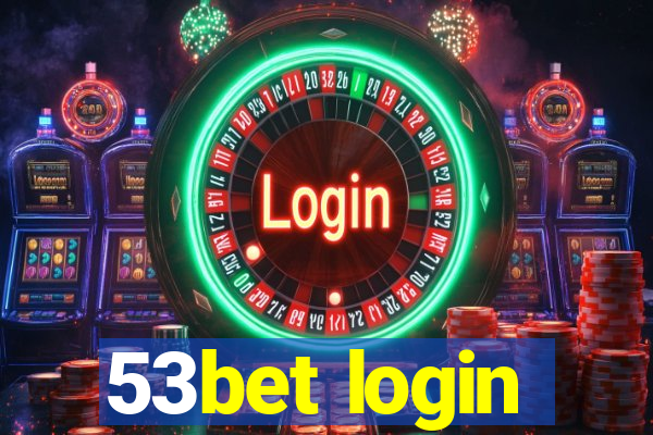 53bet login