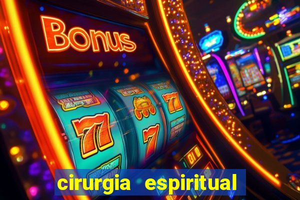 cirurgia espiritual marlon santos