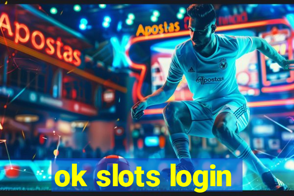 ok slots login
