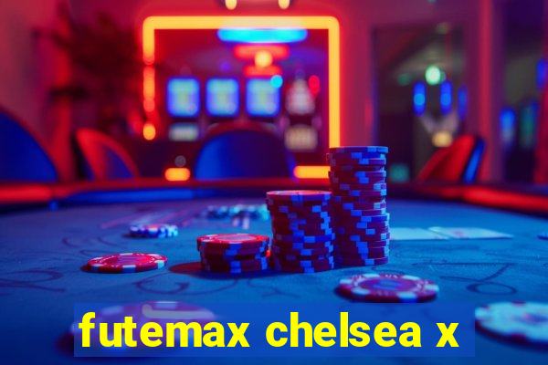 futemax chelsea x