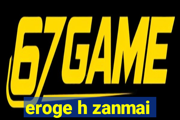 eroge h zanmai