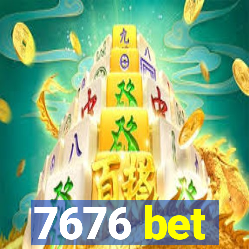 7676 bet