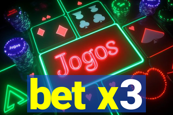 bet x3
