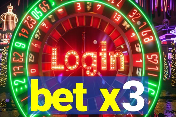bet x3