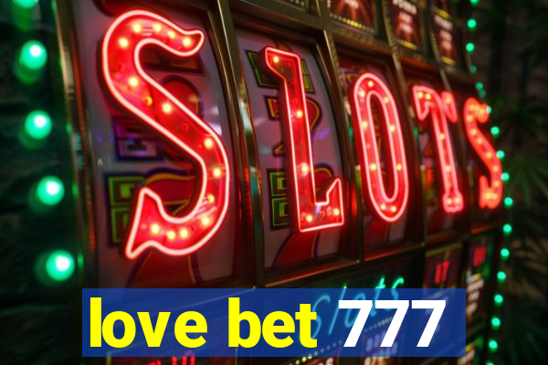 love bet 777