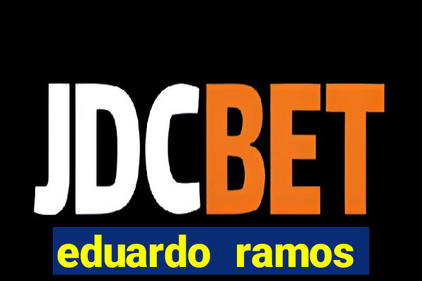 eduardo ramos trader fortuna