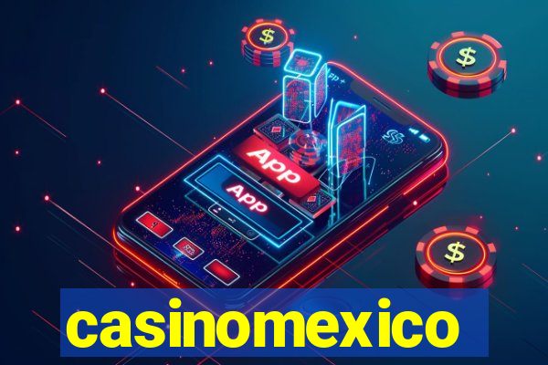 casinomexico