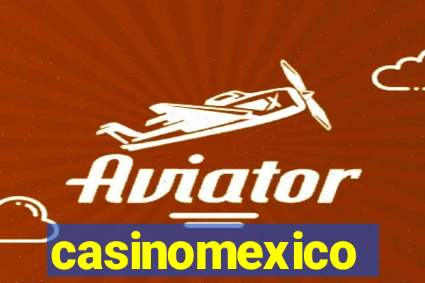 casinomexico