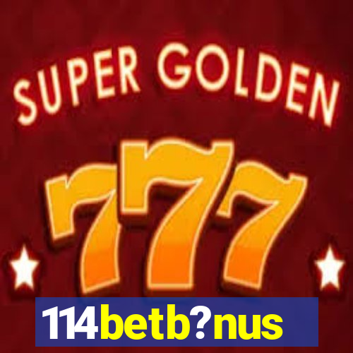 114betb?nus