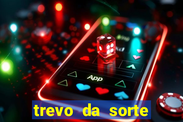 trevo da sorte paratodos bahia