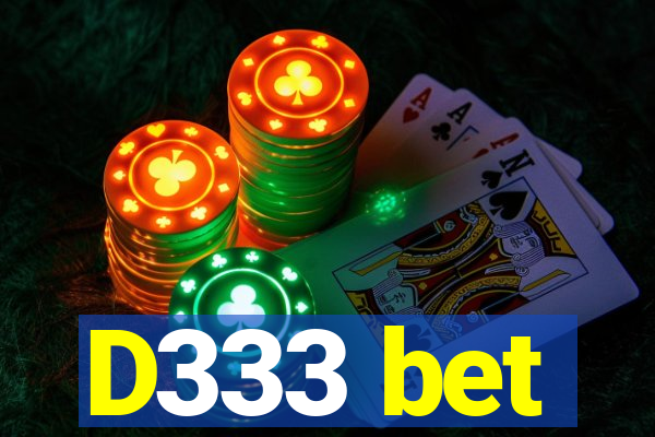 D333 bet