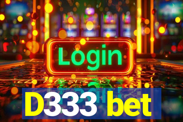 D333 bet