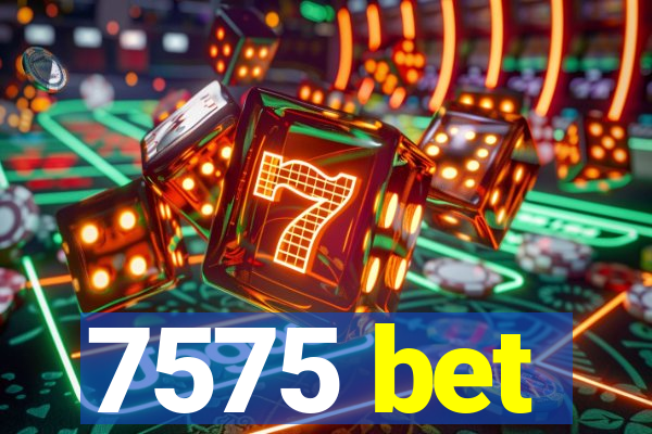 7575 bet