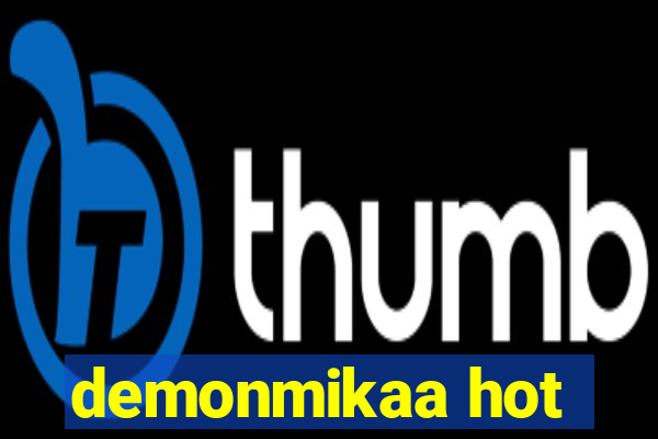 demonmikaa hot