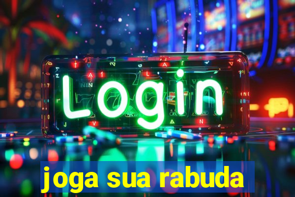 joga sua rabuda