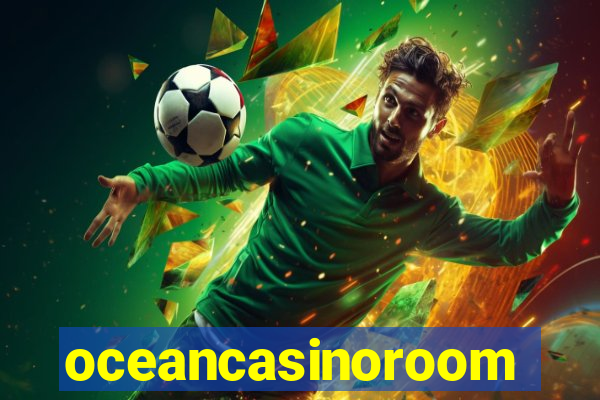 oceancasinoroom