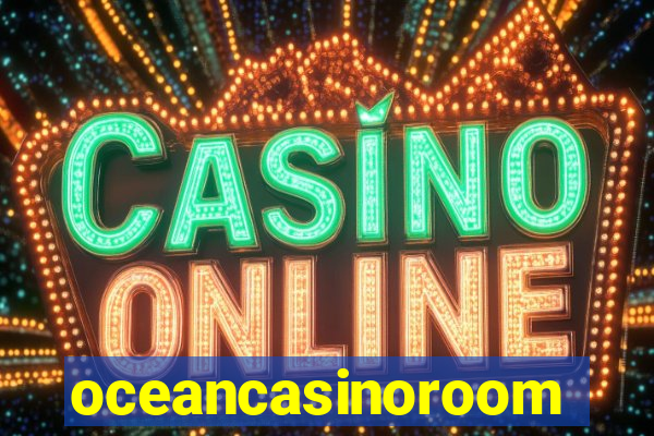 oceancasinoroom