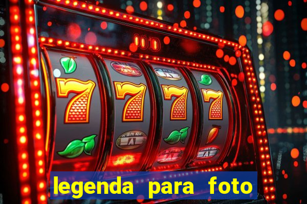 legenda para foto em gramado