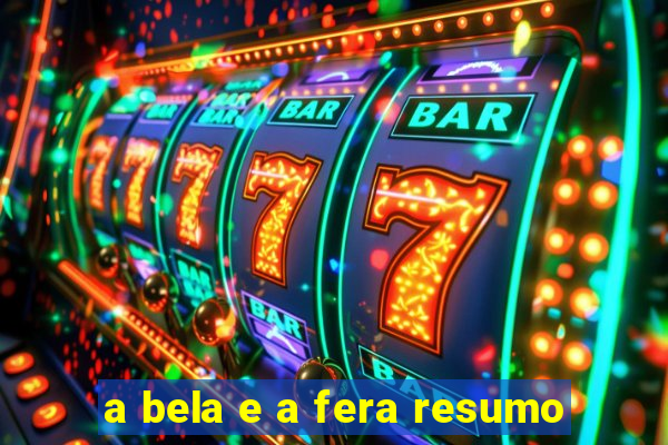 a bela e a fera resumo