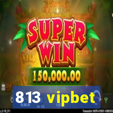 813 vipbet