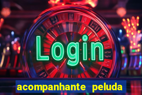 acompanhante peluda s o paulo