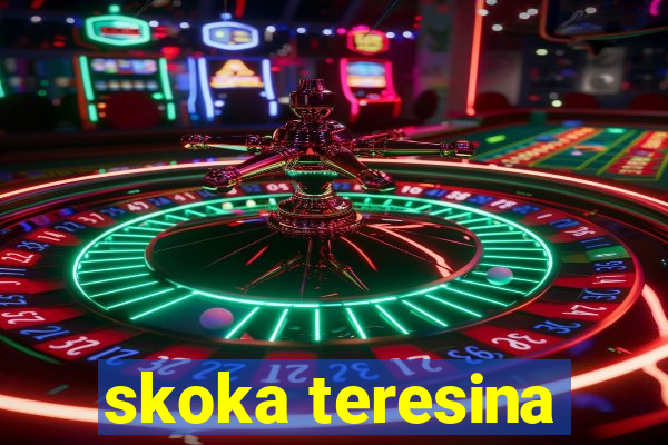 skoka teresina