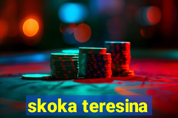 skoka teresina