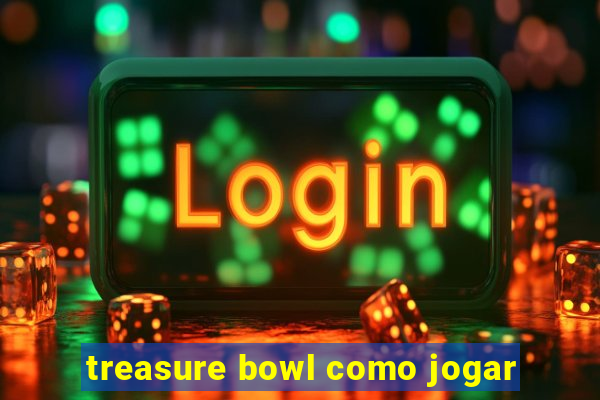 treasure bowl como jogar