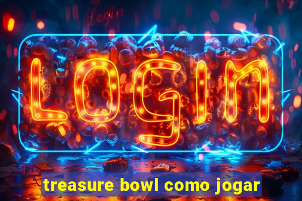 treasure bowl como jogar