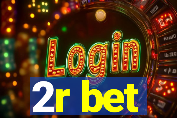2r bet