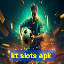 kt slots apk