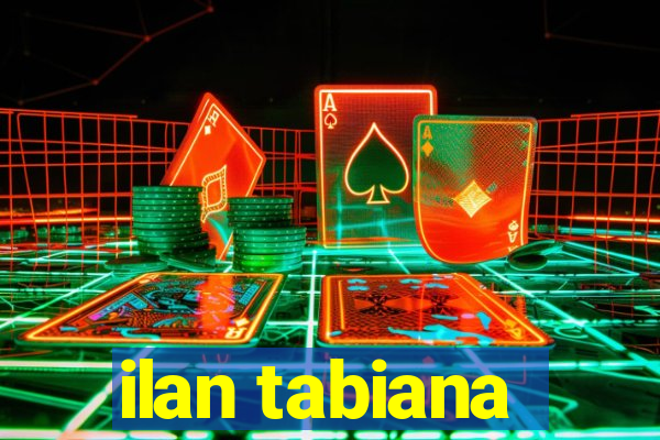 ilan tabiana